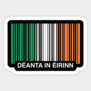 Made in Deanta in Eirinn Ireland Funny Irish Flag Sticker